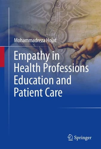 Empathy in Health Professions Education and Patient Care