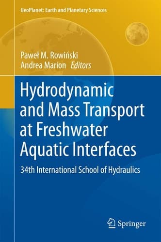 Hydrodynamic and Mass Transport at Freshwater Aquatic Interfaces 34th International School of Hydraulics