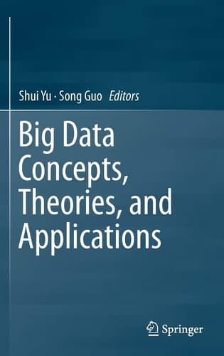 Big Data Concepts, Theories, and Applications