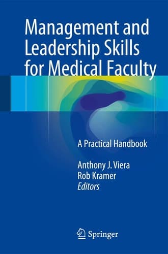 Management and Leadership Skills for Medical Faculty A Practical Handbook