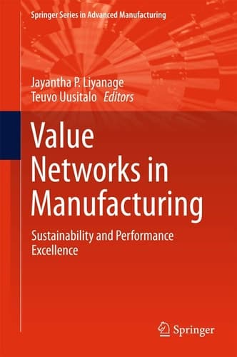 Value Networks in Manufacturing Sustainability and Performance Excellence