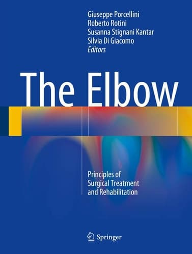 The Elbow Principles of Surgical Treatment and Rehabilitation