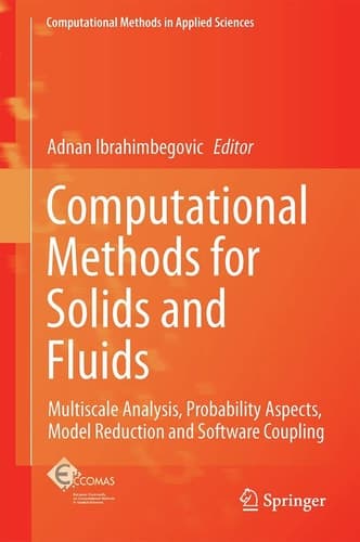 Computational Methods for Solids and Fluids Multiscale Analysis, Probability Aspects and Model Reduction