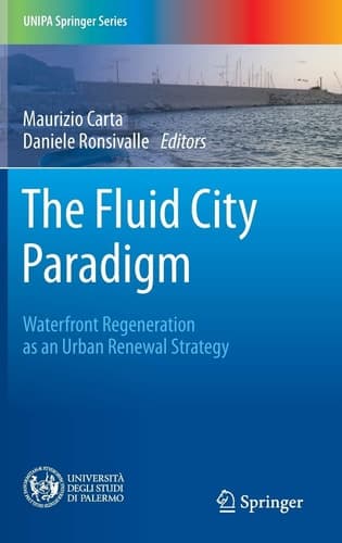 The Fluid City Paradigm Waterfront Regeneration as an Urban Renewal Strategy