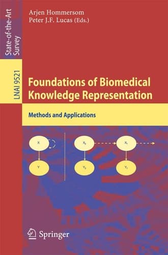 Foundations of Biomedical Knowledge Representation Methods and Applications