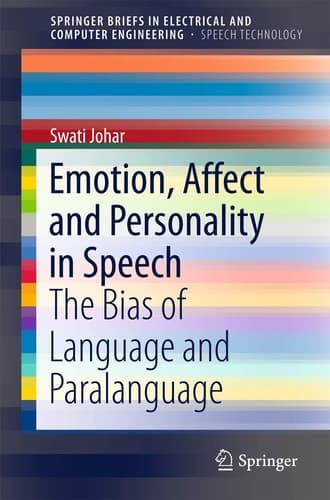 Emotion, Affect and Personality in Speech The Bias of Language and Paralanguage