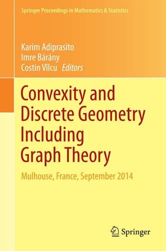 Convexity and Discrete Geometry Including Graph Theory Mulhouse, France, September 2014