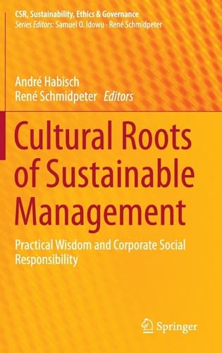 Cultural Roots of Sustainable Management Practical Wisdom and Corporate Social Responsibility