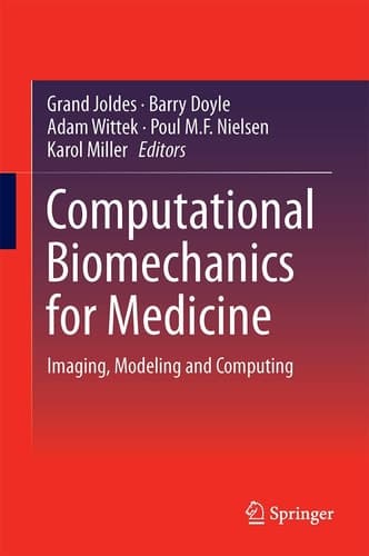 Computational Biomechanics for Medicine Imaging, Modeling and Computing