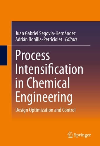 Process Intensification in Chemical Engineering Design Optimization and Control