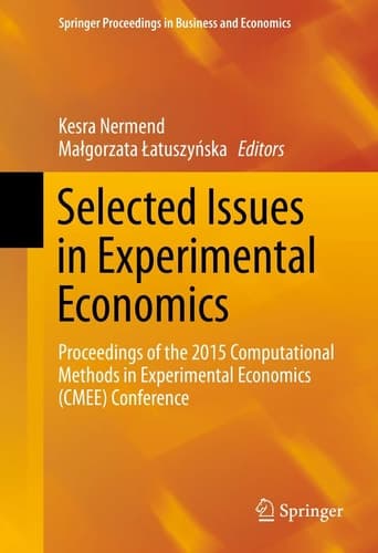 Selected Issues in Experimental Economics Proceedings of the 2015 Computational Methods in Experimental Economics (CMEE) Conference