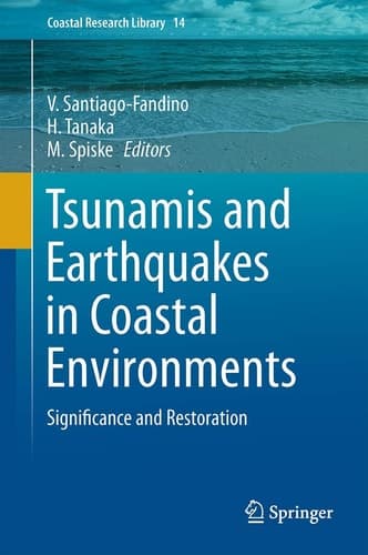 Tsunamis and Earthquakes in Coastal Environments Significance and Restoration