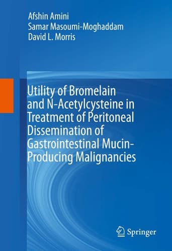 Utility of Bromelain and N-Acetylcysteine in Treatment of Peritoneal Dissemination of Gastrointestinal Mucin-Producing Malignancies