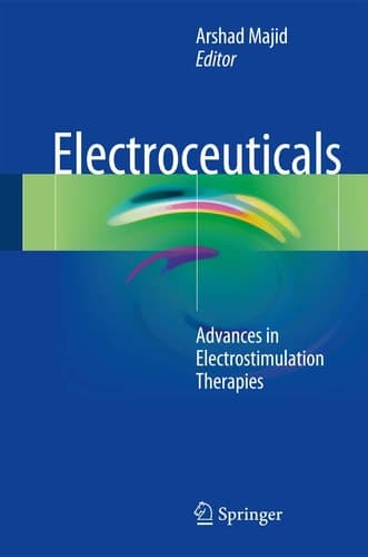 Electroceuticals Advances in Electrostimulation Therapies