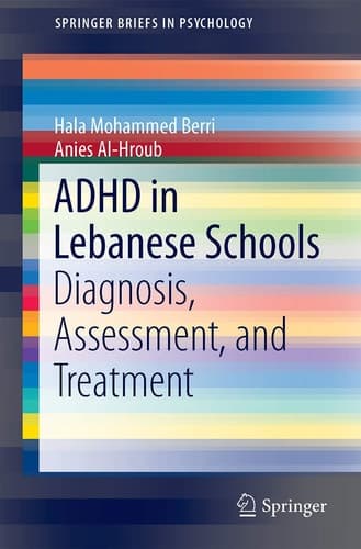 ADHD in Lebanese Schools Diagnosis, Assessment, and Treatment