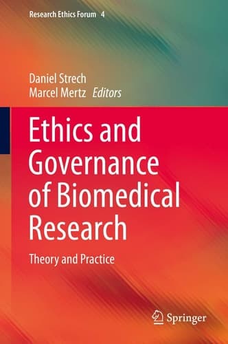 Ethics and Governance of Biomedical Research Theory and Practice