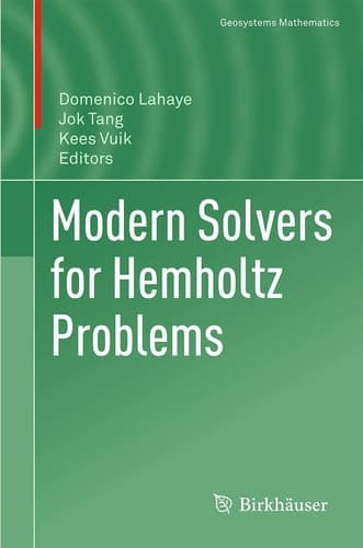 Modern Solvers for Helmholtz Problems