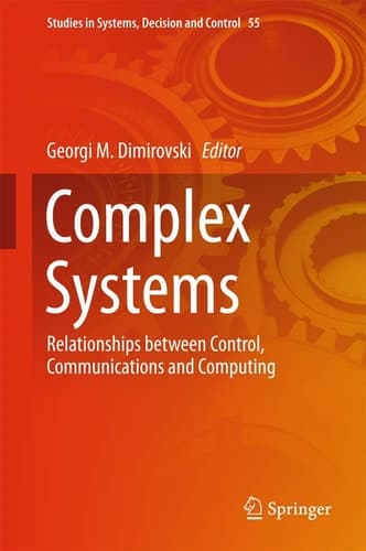 Complex Systems Relationships between Control, Communications and Computing