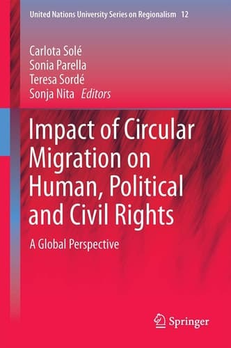 Impact of Circular Migration on Human, Political and Civil Rights A Global Perspective