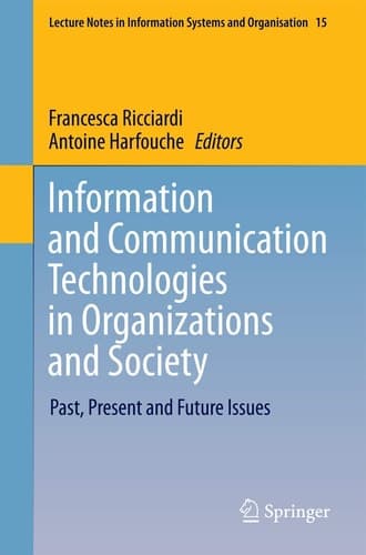 Information and Communication Technologies in Organizations and Society Past, Present and Future Issues