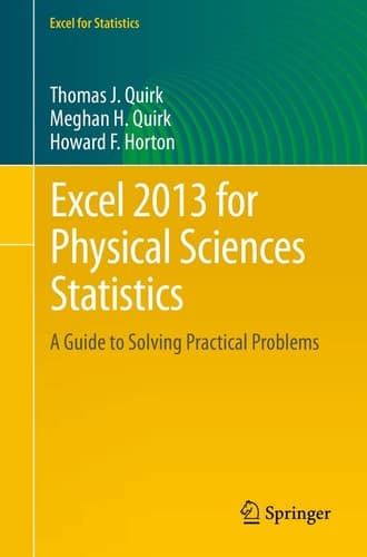 Excel 2013 for Physical Sciences Statistics A Guide to Solving Practical Problems