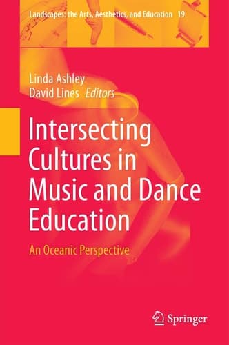 Intersecting Cultures in Music and Dance Education An Oceanic Perspective