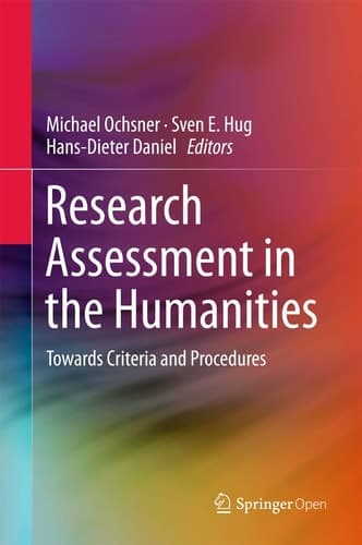 Research Assessment in the Humanities Towards Criteria and Procedures