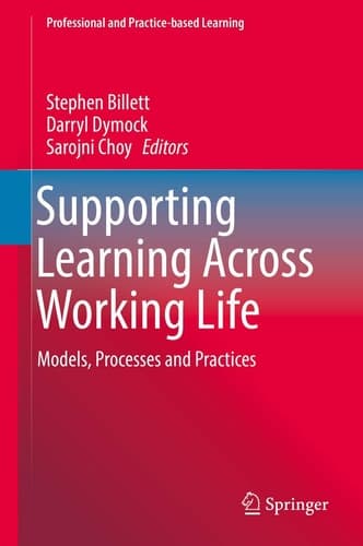 Supporting Learning Across Working Life Models, Processes and Practices
