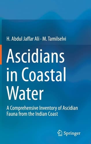 Ascidians in Coastal Water A Comprehensive Inventory of Ascidian Fauna from the Indian Coast