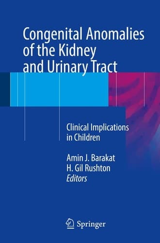 Congenital Anomalies of the Kidney and Urinary Tract Clinical Implications in Children