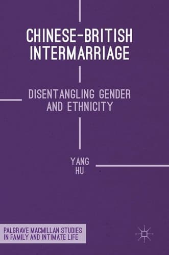 Chinese-British Intermarriage Disentangling Gender and Ethnicity