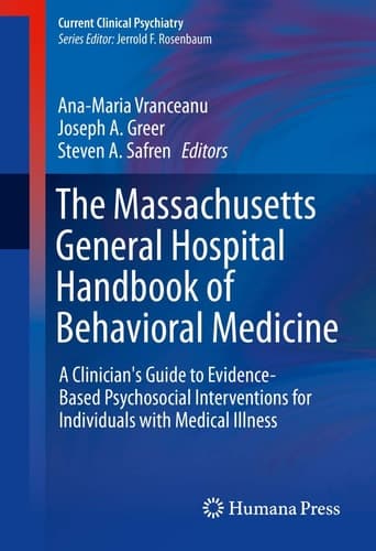 The Massachusetts General Hospital Handbook of Behavioral Medicine A Clinician's Guide to Evidence-based Psychosocial Interventions for Individuals with Medical Illness