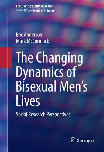 The Changing Dynamics of Bisexual Men's Lives Social Research Perspectives