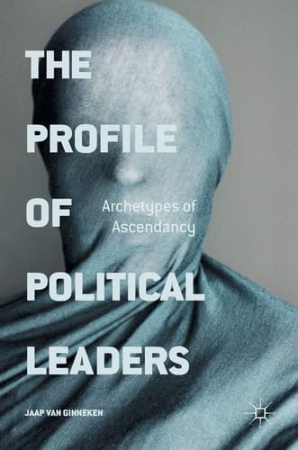 The Profile of Political Leaders Archetypes of Ascendancy