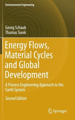 Energy Flows, Material Cycles and Global Development A Process Engineering Approach to the Earth System