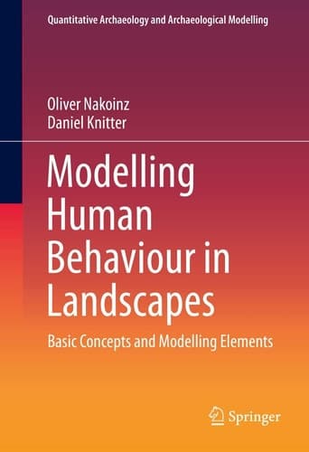 Modelling Human Behaviour in Landscapes Basic Concepts and Modelling Elements