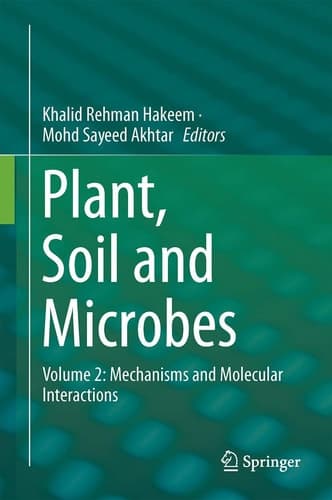 Plant, Soil and Microbes Volume 2: Mechanisms and Molecular Interactions