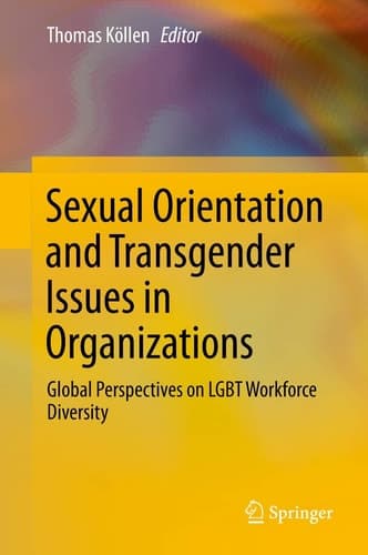 Sexual Orientation and Transgender Issues in Organizations Global Perspectives on LGBT Workforce Diversity