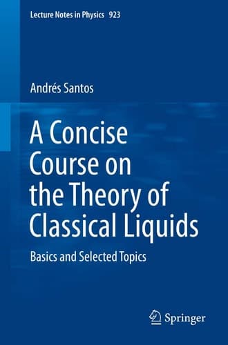 A Concise Course on the Theory of Classical Liquids Basics and Selected Topics