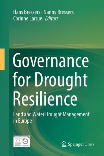 Governance for Drought Resilience Land and Water Drought Management in Europe