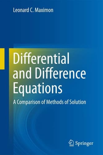 Differential and Difference Equations A Comparison of Methods of Solution