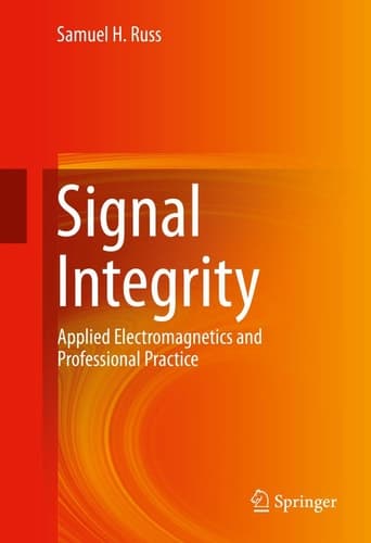 Signal Integrity Applied Electromagnetics and Professional Practice
