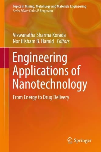 Engineering Applications of Nanotechnology From Energy to Drug Delivery