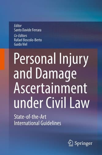Personal Injury and Damage Ascertainment under Civil Law State-of-the-Art International Guidelines