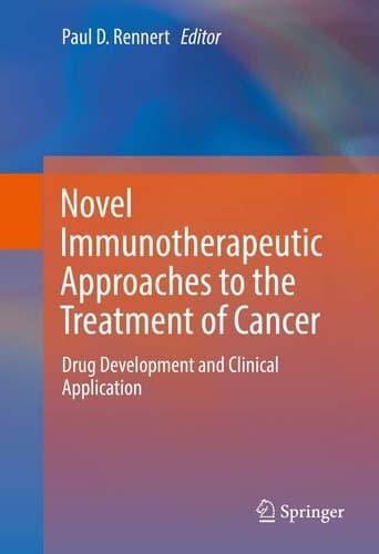 Novel Immunotherapeutic Approaches to the Treatment of Cancer Drug Development and Clinical Application