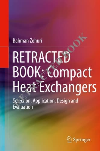 Compact Heat Exchangers Selection, Application, Design and Evaluation