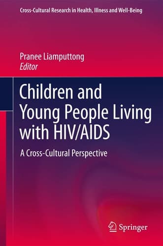 Children and Young People Living with HIV/AIDS A Cross-Cultural Perspective