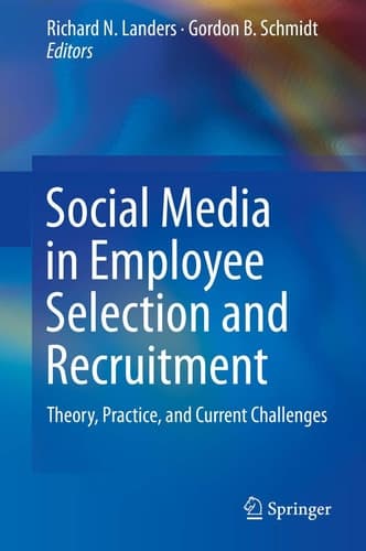 Social Media in Employee Selection and Recruitment Theory, Practice, and Current Challenges
