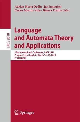 Language and Automata Theory and Applications 10th International Conference, LATA 2016, Prague, Czech Republic, March 14-18, 2016, Proceedings