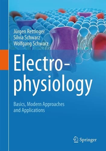 Electrophysiology Basics, Modern Approaches and Applications